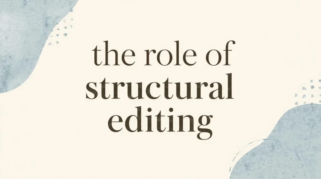 The Role of Structural Editing in Strengthening Research Arguments